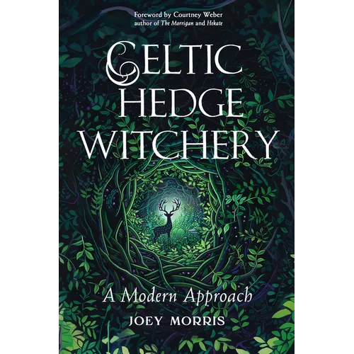 Celtic Hedge Witchery--A Modern Approach - Paperback