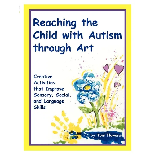 Reaching the Child with Autism Through Art - Paperback