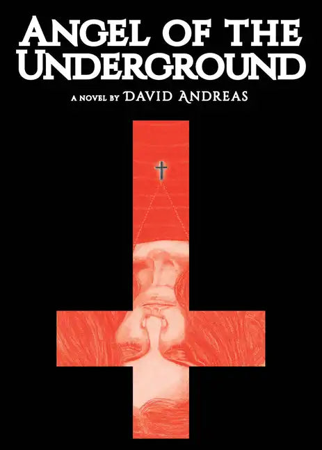 Angel of the Underground - Hardcover