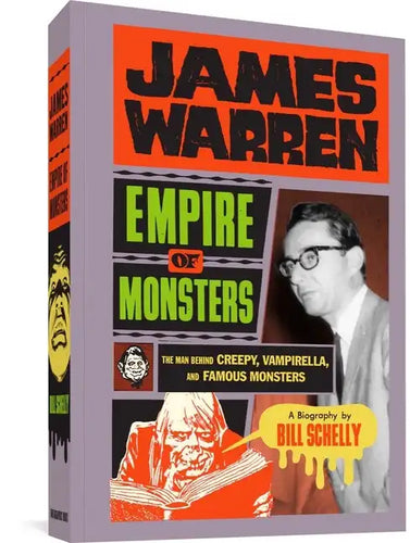 James Warren, Empire of Monsters: The Man Behind Creepy, Vampirella, and Famous Monsters - Paperback