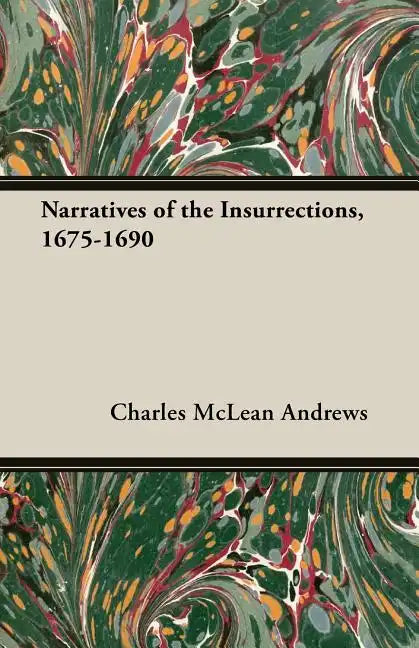 Narratives of the Insurrections, 1675-1690 - Paperback