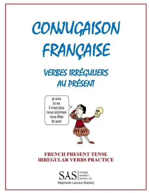 French Irregular Verbs 1: Irregular Verb Drill - Paperback