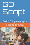 GD Script: Godot 3.1 game engine - Paperback