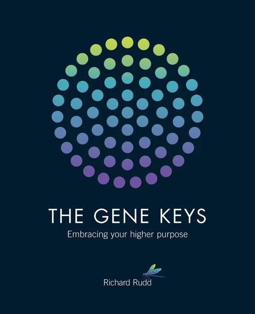 The Gene Keys: Embracing Your Higher Purpose - Paperback