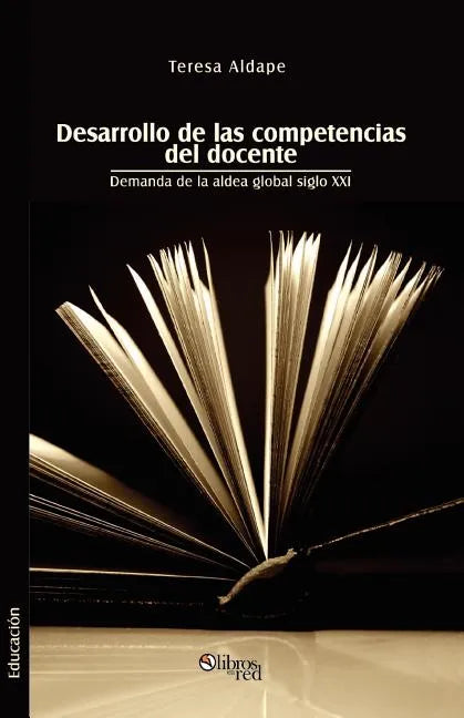 Desarrollo de Las Competencias del Docente. Demanda de la Aldea Global Siglo XXI - Paperback