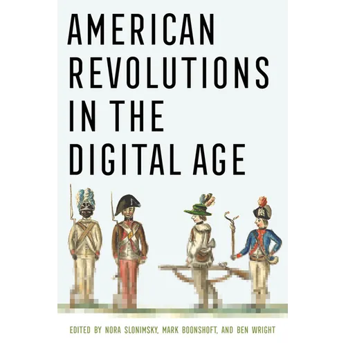 American Revolutions in the Digital Age - Paperback