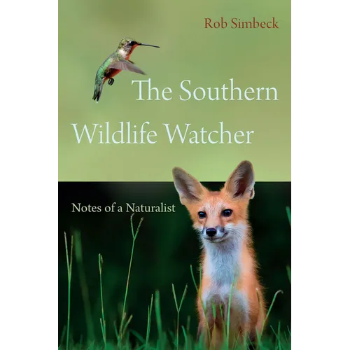 The Southern Wildlife Watcher: Notes of a Naturalist - Paperback