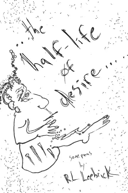 The Half-life of Desire - Paperback
