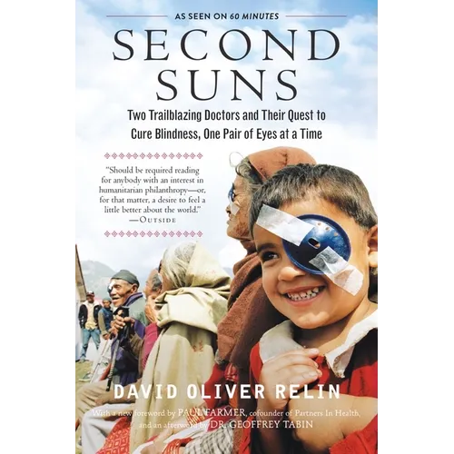 Second Suns: Two Trailblazing Doctors and Their Quest to Cure Blindness, One Pair of Eyes at a Time - Paperback