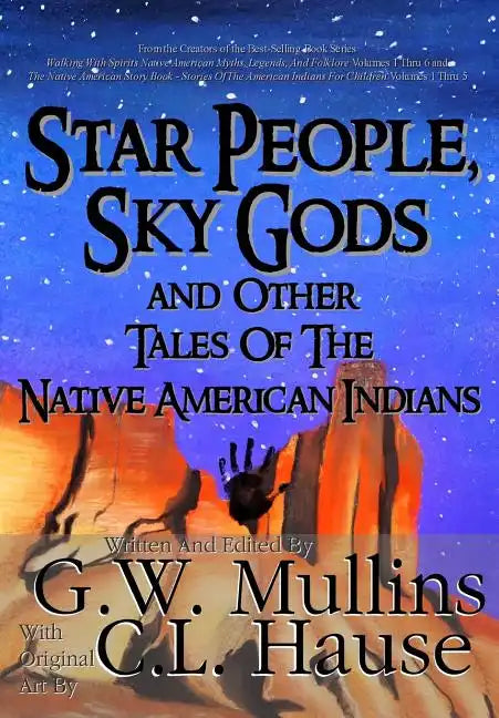 Star People, Sky Gods and Other Tales of the Native American Indians - Hardcover