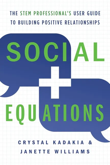 Social Equations: The STEM Professional's User Guide to Building Positive Relationships - Paperback