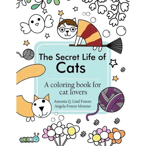 The Secret Life of Cats Coloring Book - Paperback