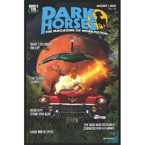 Dark Horses: The Magazine of Weird Fiction No. 19: August 2023 - Paperback