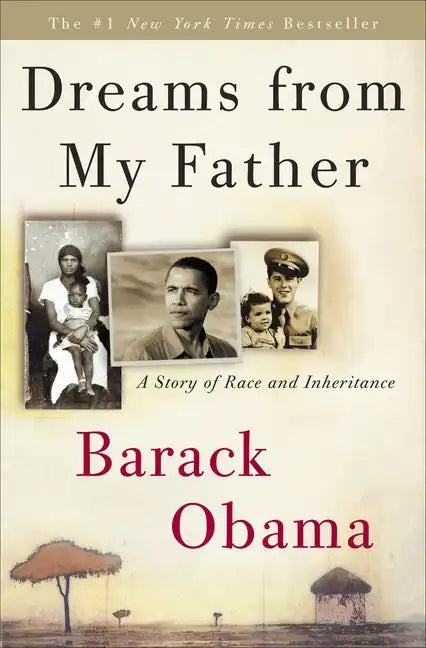 Dreams from My Father: A Story of Race and Inheritance - Hardcover