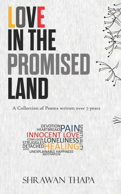 Love in the Promised Land: A Collection of Poems written over 7 years - Paperback