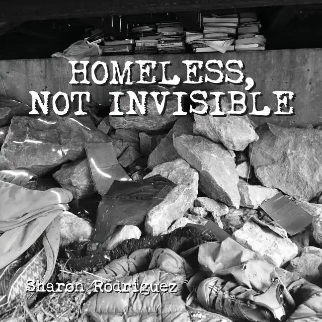 Homeless, not Invisible - Paperback