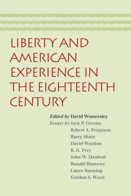Liberty and American Experience in the Eighteenth Century - Paperback
