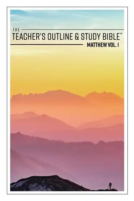 The Teacher's Outline & Study Bible: Matthew Vol. 1 - Paperback