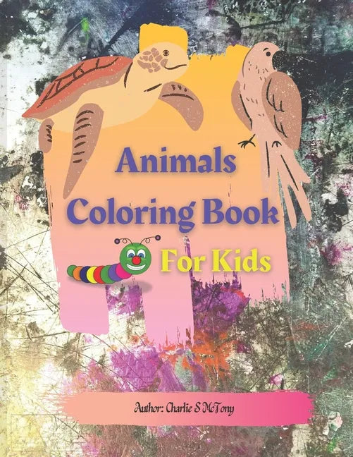 Animals Coloring Book for Kids: Cute and Funny, Easy, Large, Simple Picture Coloring Books for Kids - Paperback