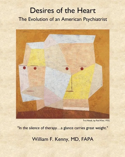 Desires of the Heart: The Evolution of an American Psychiatrist - Paperback