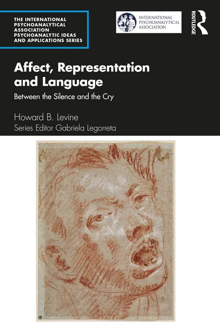 Affect, Representation and Language: Between the Silence and the Cry - Paperback