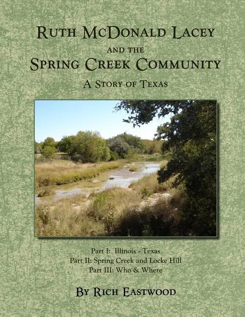 Ruth McDonald Lacey and the Spring Creek Community: A Story of Texas - Paperback