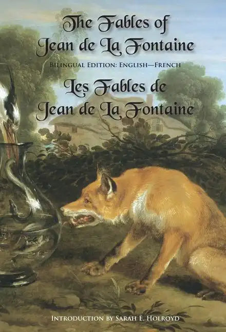 The Fables of Jean de la Fontaine: Bilingual Edition: English-French - Hardcover