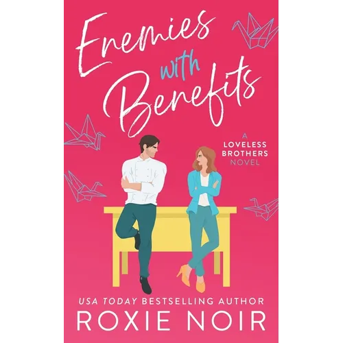 Enemies With Benefits: An Enemies-to-Lovers Romance - Paperback