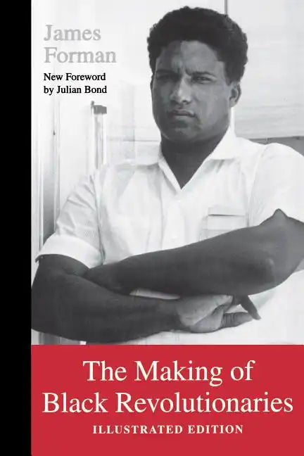 The Making of Black Revolutionaries: Illustrated Edition - Paperback