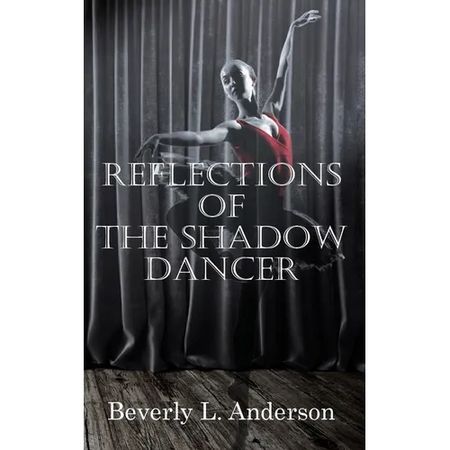 Reflections of the Shadow Dancer - Paperback