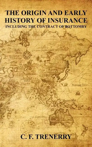 The Origin and Early History of Insurance - Hardcover