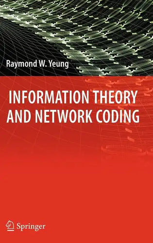 Information Theory and Network Coding - Hardcover