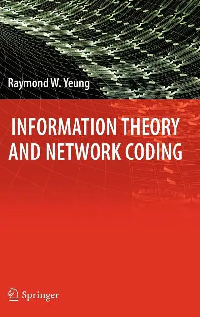 Information Theory and Network Coding - Hardcover