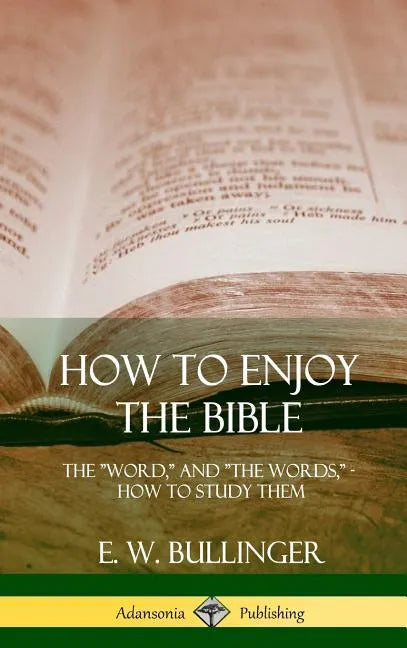 How to Enjoy the Bible: The 