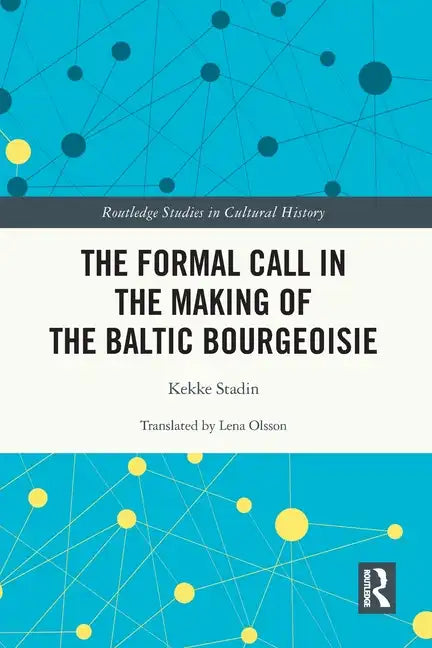The Formal Call in the Making of the Baltic Bourgeoisie - Paperback