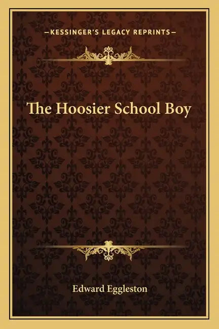 The Hoosier School Boy - Paperback