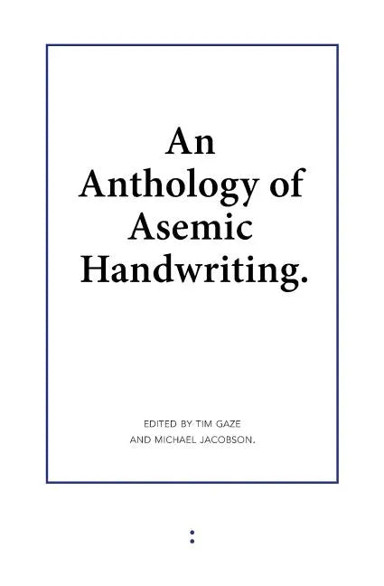 An Anthology of Asemic Handwriting - Paperback