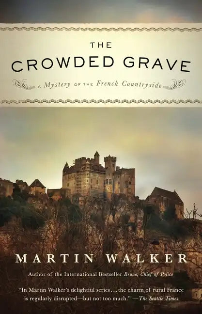 The Crowded Grave: A Mystery of the French Countryside - Paperback