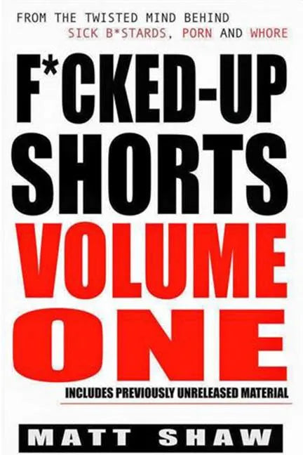 F*cked-Up Shorts: Volume One - Paperback