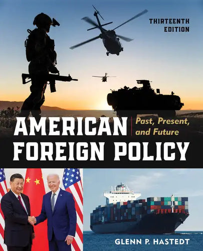 American Foreign Policy: Past, Present, and Future - Paperback