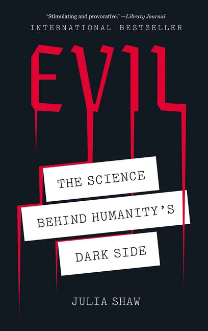 Evil: The Science Behind Humanity's Dark Side - Paperback