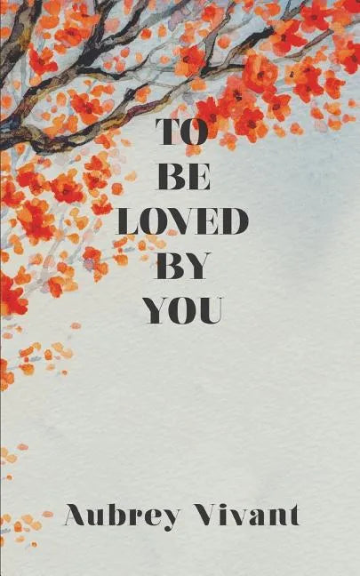 To Be Loved by You - Paperback