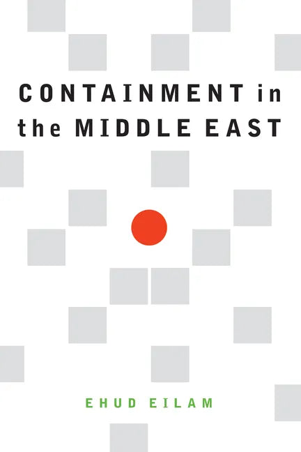 Containment in the Middle East - Hardcover