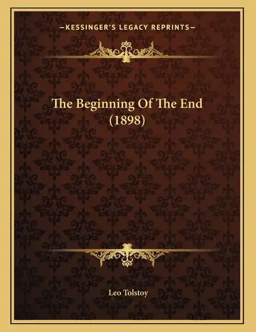 The Beginning Of The End (1898) - Paperback