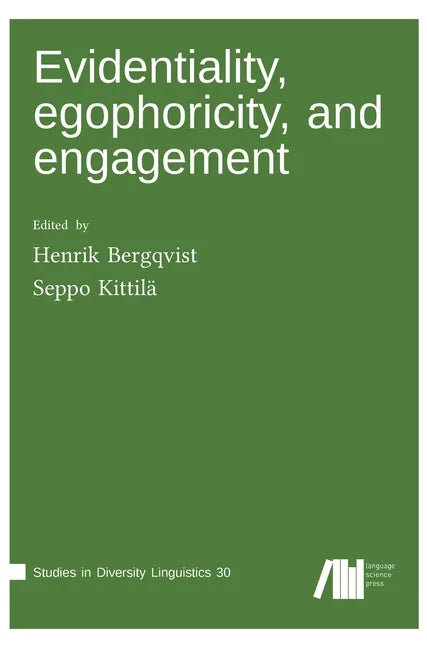 Evidentiality, egophoricity and engagement - Hardcover