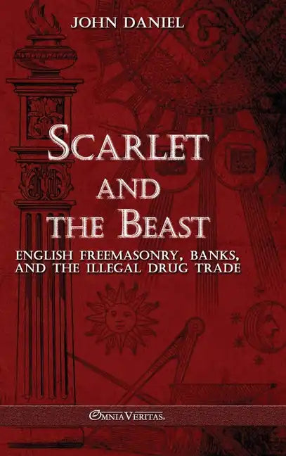Scarlet and the Beast III: English freemasonry banks and the illegal drug trade - Hardcover