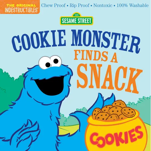Indestructibles: Sesame Street: Cookie Monster Finds a Snack: Chew Proof - Rip Proof - Nontoxic - 100% Washable (Book for Babies, Newborn Books, Safe - Paperback