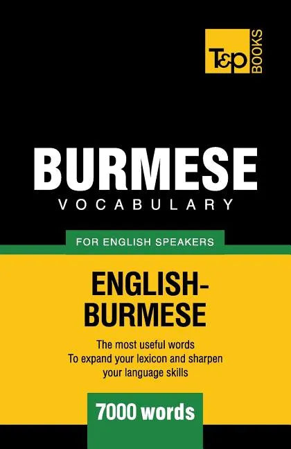 Burmese vocabulary for English speakers - 7000 words - Paperback