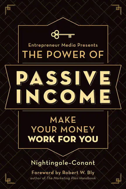 The Power of Passive Income: Make Your Money Work for You - Paperback