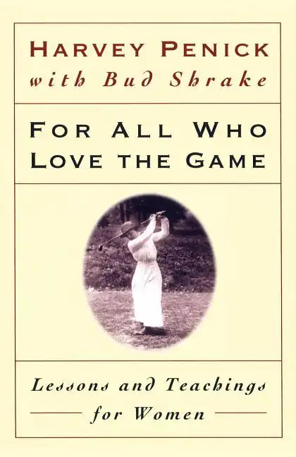 For All Who Love the Game: Lessons and Teachings for Women - Paperback